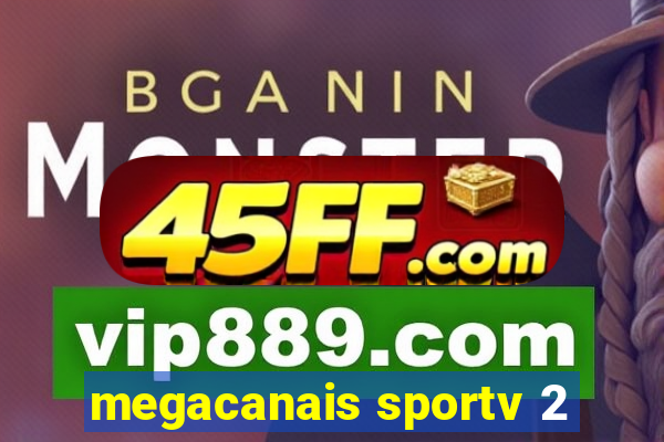 megacanais sportv 2